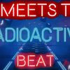 3D Meets The RadioActive BEAT