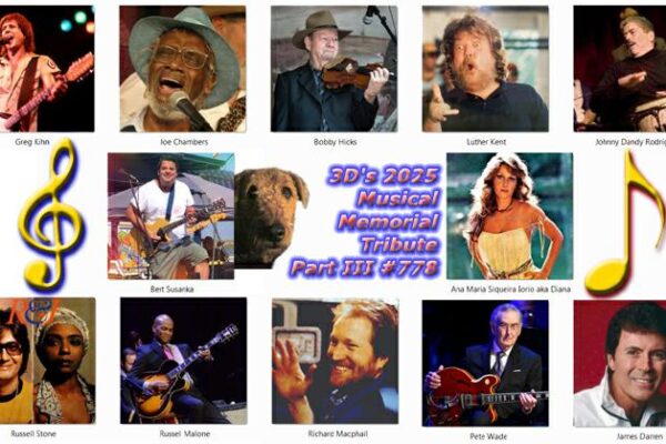3D’s 2025 Musical Memorial Tribute PtIII