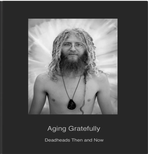 Aging Gratefully – A new photo book of Grateful Dead fans then and now
