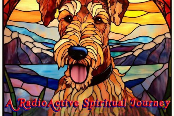 A  RadioActive  Spiritual  Journey ~  The Gospel According to Uncle Marty